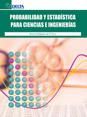 cover image of Probabilidad y estadística para ciencias e ingeniería